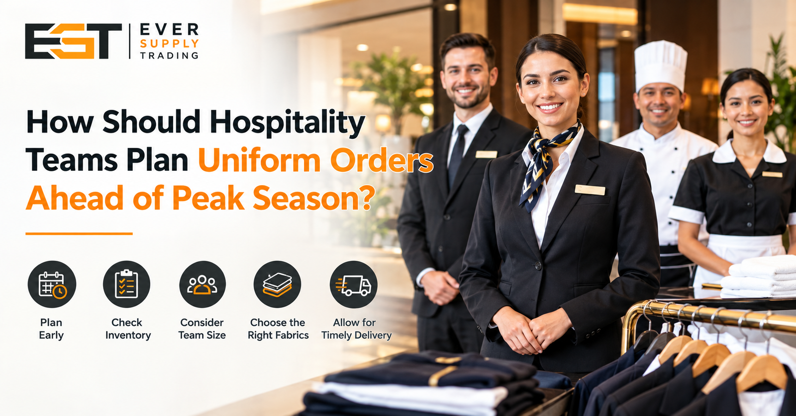 How Should Hospitality Teams Plan Uniform Orders Ahead of Peak Season?